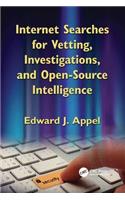 Internet Searches for Vetting, Investigations, and Open-Source Intelligence: Internet Searches for Vetting, Investigations, and Open-Source Intelligence, Second Edition