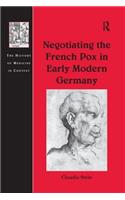 Negotiating the French Pox in Early Modern Germany