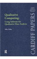 Qualitative Computing: Using Software for Qualitative Data Analysis