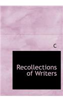 Recollections of Writers