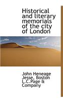 Historical and Literary Memorials of the City of London