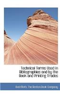 Technical Terms Used in Bibliographies and by the Book and Printing Trades