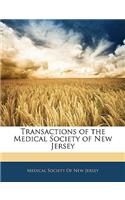 Transactions of the Medical Society of New Jersey