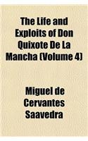 The Life and Exploits of Don Quixote de La Mancha Volume 4: (English)