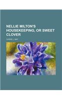 Nellie Milton's Housekeeping, or Sweet Clover