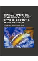 Transactions of the State Medical Society of Wisconsin for the Year (Volume 10)