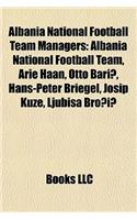 Albania National Football Team Managers