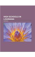 High Schools in Louisiana: Benjamin Franklin High School (New Orleans, Louisiana), List of High Schools in Louisiana(English)