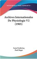 Archives Internationales de Physiologie V2 (1905)