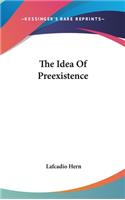 The Idea Of Preexistence: (English)
