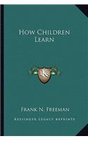 How Children Learn