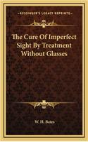 Cure Of Imperfect Sight By Treatment Without Glasses