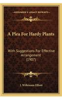 A Plea For Hardy Plants