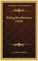 Riding Recollections (1878)