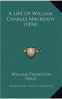 A Life Of William Charles Macready (1894)