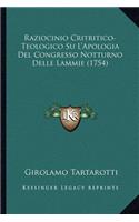 Raziocinio Critritico-Teologico Su L'Apologia Del Congresso Notturno Delle Lammie (1754)