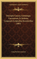 Descriptio Caucasi, Gentiumque Caucasiarum, Ex Strabone, Comparatis Scriptoribus Recentioribus (1803)