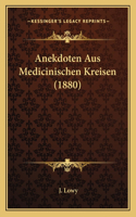 Anekdoten Aus Medicinischen Kreisen (1880): (German)
