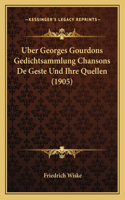 Uber Georges Gourdons Gedichtsammlung Chansons De Geste Und Ihre Quellen (1905)