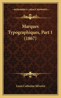 Marques Typographiques, Part 1 (1867)