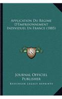 Application Du Regime D'Emprisonnement Individuel En France (1885)
