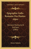 Epigraphie Gallo-Romaine Des Hautes-Alpes