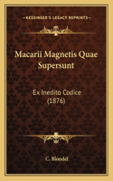 Macarii Magnetis Quae Supersunt