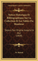 Notice Historique Et Bibliographique Sur La Collection Et Les Tables Du Moniteur