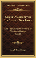 Origin Of Masonry In The State Of New Jersey