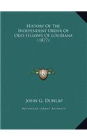 History Of The Independent Order Of Odd-Fellows Of Louisiana (1877)
