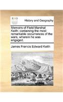 Memoirs of Field Marshal Keith