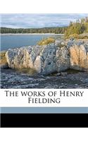 The works of Henry Fielding Volume 1