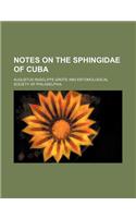 Notes on the Sphingidae of Cuba: (English)