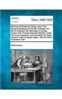 Minutes of Evidence Taken Upon the Second Reading of the Bill, Intituled an ACT to Dissolve the Marriage of Louisa Turton with Thomas Edward Michell Turton Her Now Husband, and to Enable the Said Louisa Turton to Marry Again; And for Other Purposes: (English)