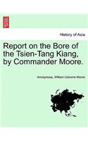 Report on the Bore of the Tsien-Tang Kiang, by Commander Moore.