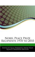 Nobel Peace Prize Recipients 1970 to 2010