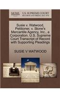 Susie V. Watwood, Petitioner, V. Stone's Mercantile Agency, Inc., a Corporation. U.S. Supreme Court Transcript of Record with Supporting Pleadings
