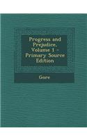 Progress and Prejudice, Volume 1