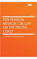 Ten Years in Nevada: Or, Life on the Pacific Coast