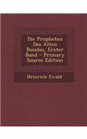 Die Propheten Des Alten Bundes, Erster Band