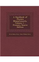 A Handbook of Physics Measurements, Volume 1