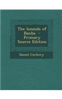 The Hounds of Banba - Primary Source Edition