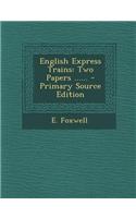 English Express Trains: Two Papers ...... - Primary Source Edition