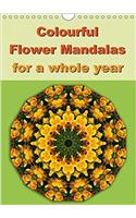 Colourful Flower Mandalas for a Whole Year 2018