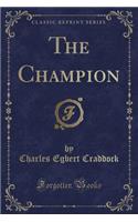 The Champion (Classic Reprint)