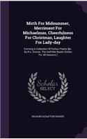 Mirth for Midsummer, Merriment for Michaelmas, Cheerfulness for Christmas, Laughter for Lady-Day