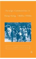 Foreign Communities in Hong Kong, 1840s-1950s