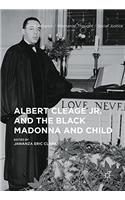 Albert Cleage Jr. and the Black Madonna and Child