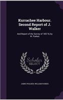 Kurrachee Harbour. Second Report of J. Walker