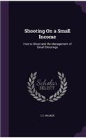 Shooting On a Small Income